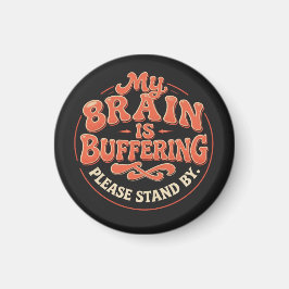 Imã My Brain Is Buffering Please Stand By Tote Bag