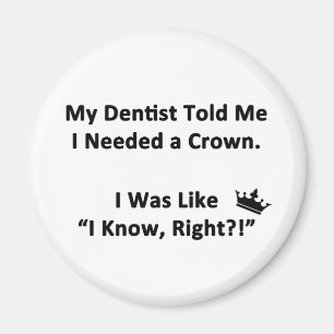 Imã My Dentist Told Me