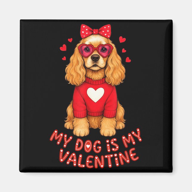 Imã My Dog Is My Valentine American Er Spaniel Heart G (Frente)