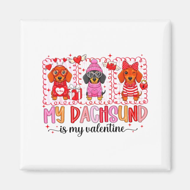 Imã My Dog Is My Valentine Cute Dachshund Dogs For Dog (Frente)