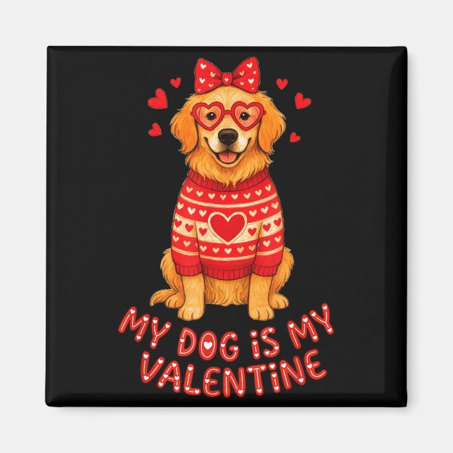 Imã My Dog Is My Valentine Retriever Heart Gles Dog Mo (Frente)