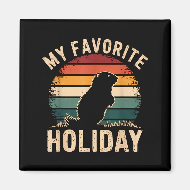 Imã My Favorite Holiday Ground Hog Sunset Gifts Ground (Frente)