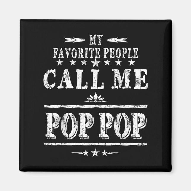 Imã My Favorite People Call Me Pop Pop  (Frente)