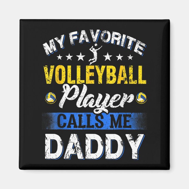 Imã My Favorite Volleyball Player Calls Me Daddy  (Frente)