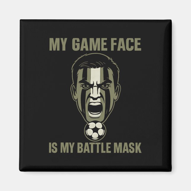 Imã My Game Face Is My Byttle Mask Soccer Fan Camo Gra (Frente)