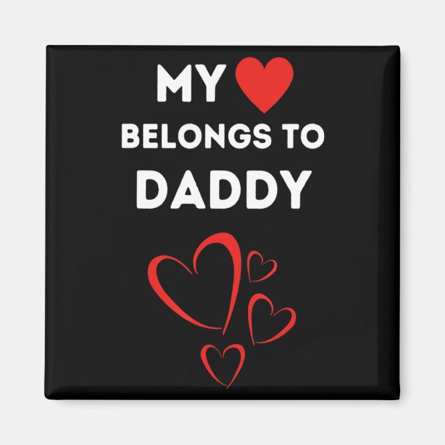 Imã My Heart Belongs To Daddy I Love My Dad Valentine  (Frente)