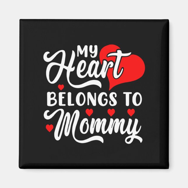 Imã My Heart Belongs To Mommy Valentines Day  (Frente)