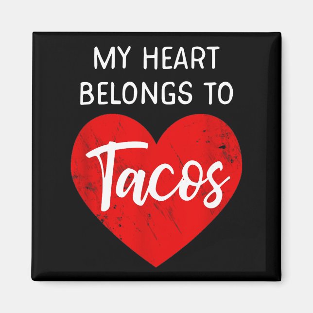 Imã My Heart Belongs To Tacos - Funny Valentines Day  (Frente)
