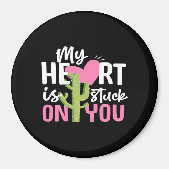 Imã My Heart Is Stuck On You Cactus Heartfelt Design  (Frente)