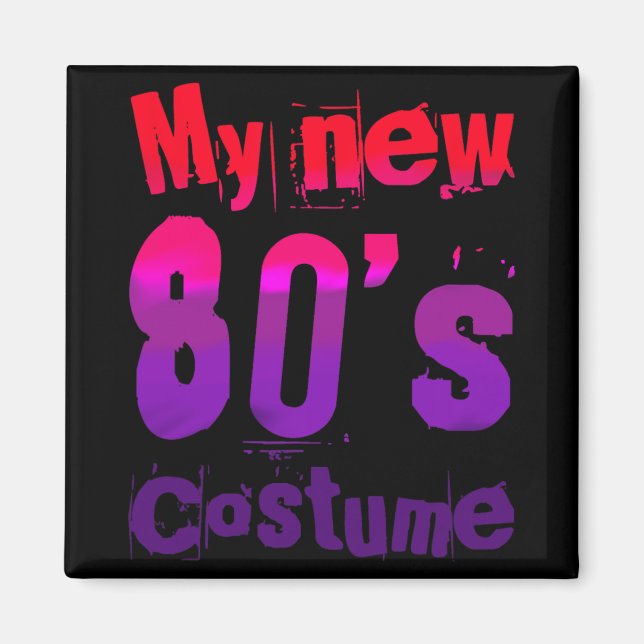 Imã My New 80's Costume Funny Design  (Frente)