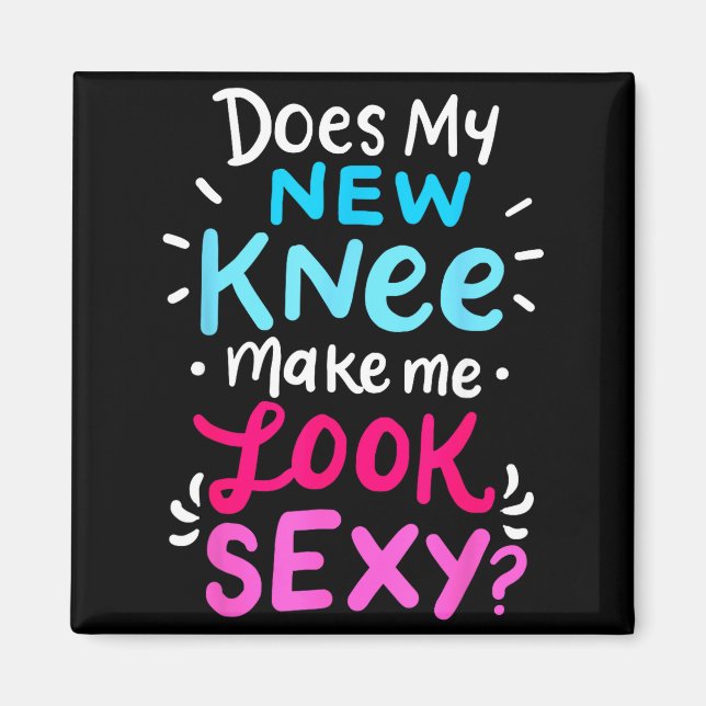 Imã My New Knee Gift Funny Knee Replacement Surgery Jo (Frente)