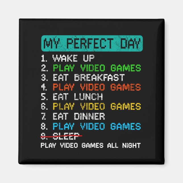 Imã My Perfect Day Play Video Games Funny Gamer Gaming (Frente)
