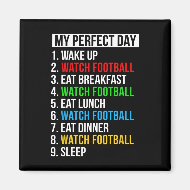 Imã My Perfect Day Watching Football Gifts Watch Footb (Frente)