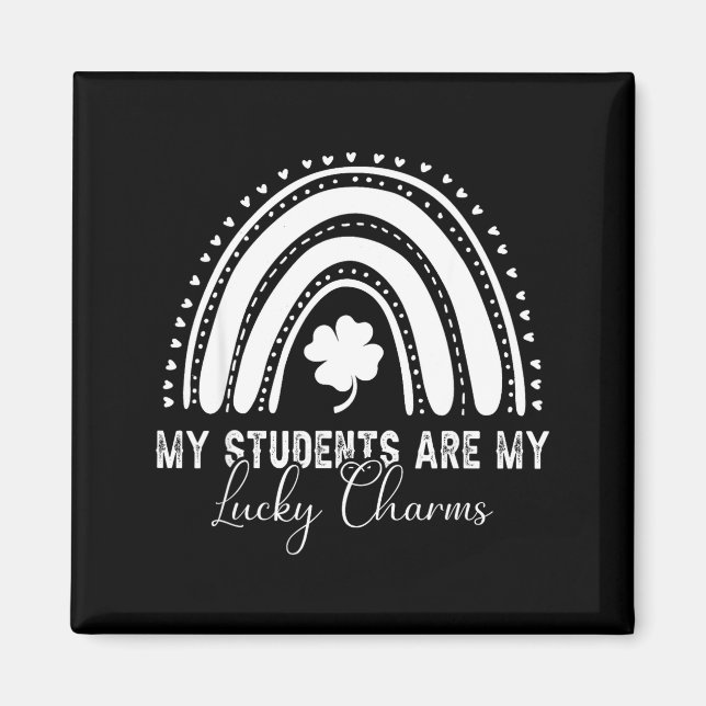 Imã My Students Are My Lucky Charms Teacher St Patrick (Frente)