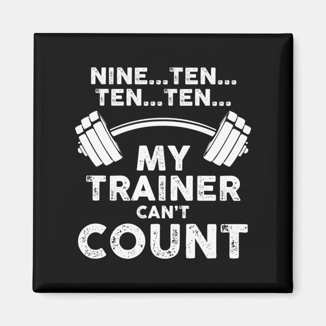 Imã My Trainer Can't Count Funny Gym Workout Long Slee (Frente)