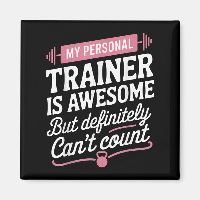 Imã My Trainer Is Awesome But Can't Count Funny Gym  (Frente)
