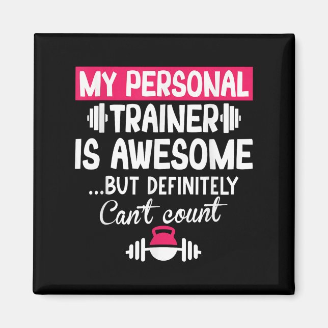 Imã My Trainer Is Awesome But Can't Count Funny Gym  (Frente)