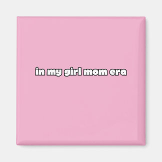 Imã na minha era de mãe menina