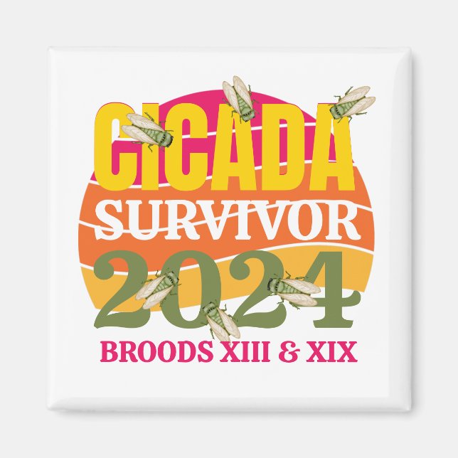 Imã Na moda CICADA SURVIVOR 2024 Broods XIII XIX (Frente)