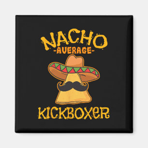Imã Nacho Average Kickboxer Cinco De Mayo Chute Mexica