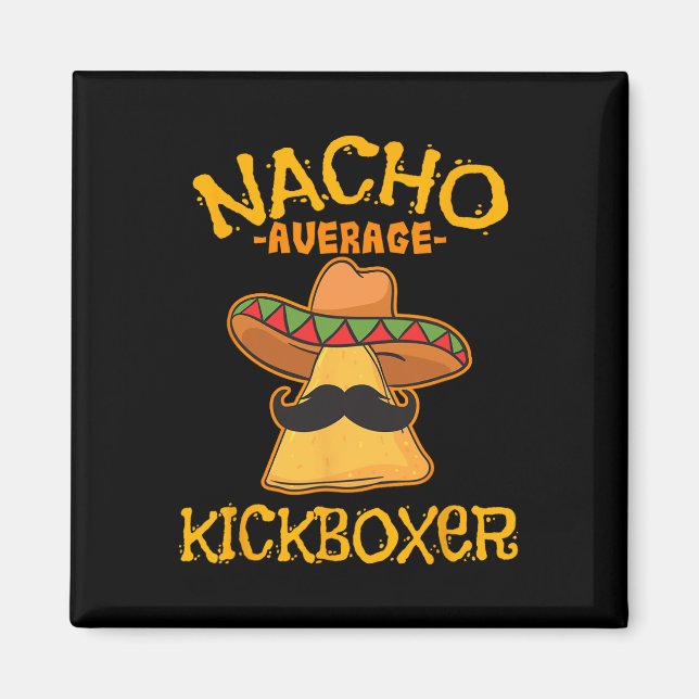 Imã Nacho Average Kickboxer Cinco De Mayo Chute Mexica (Frente)