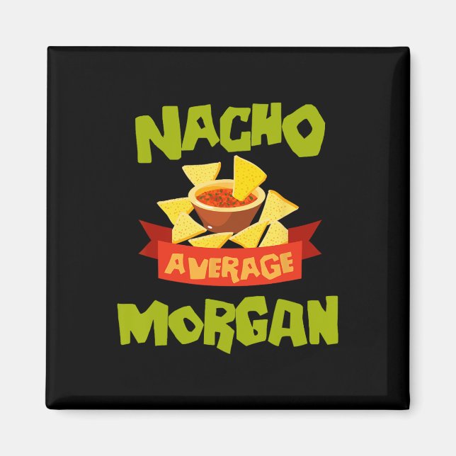 Imã Nacho Average Morgan Aniversário Divertido Persona (Frente)
