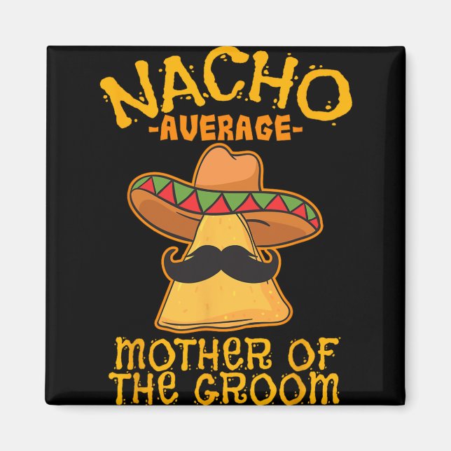 Imã Nacho Mãe Média do Noivo Mexicano Cinco De (Frente)