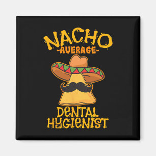 Imã Nacho Média Dentista Higienista Mexicano