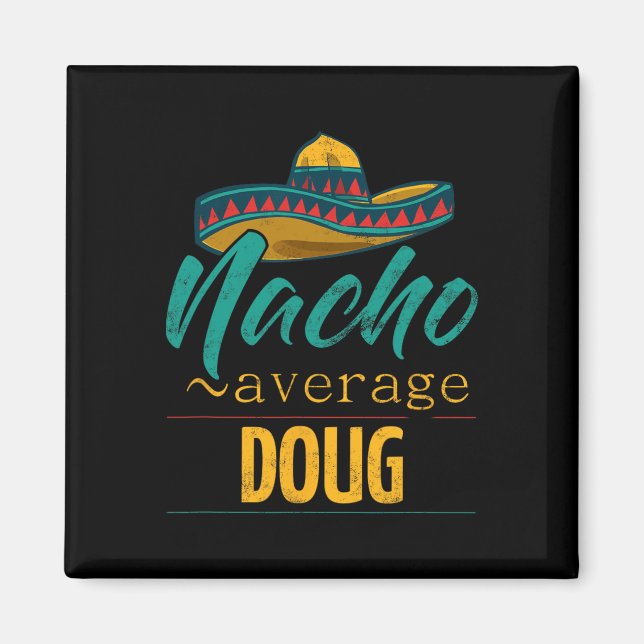 Imã Nacho Média Doug Gift Funny Cinco De Mayo Somber (Frente)