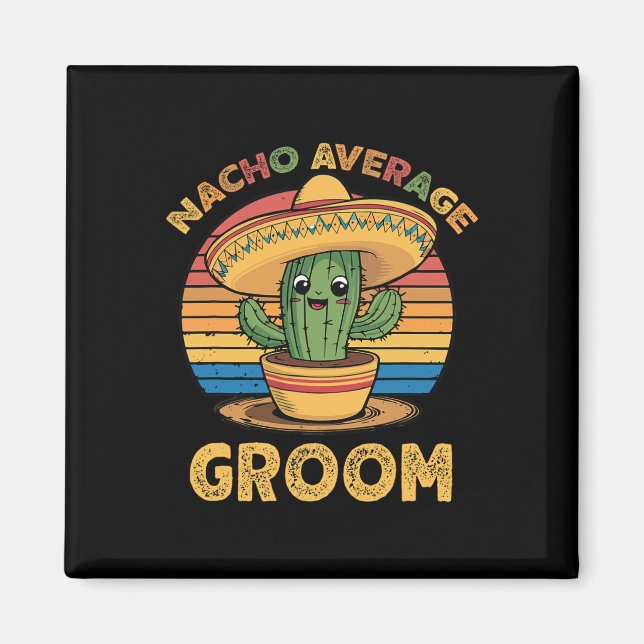 Imã Nacho Média Groom Mexicano Cinco De Mayo Engraçado (Frente)