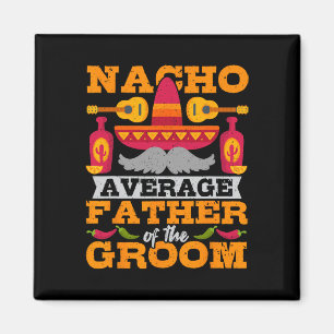 Imã Nacho Média Padre do Groom Cinco De Mayo Mexica