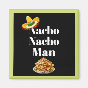 Imã Nacho Nacho Man Magnet
