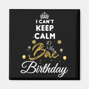 Imã Namorada de Aniversário - Eu Não Posso Manter Calm