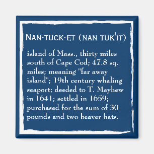 Imã Nantucket, a definição, o lugar
