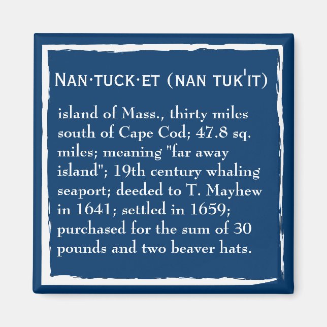Imã Nantucket, a definição, o lugar (Frente)