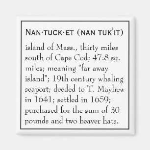 Imã Nantucket, a definição, o lugar