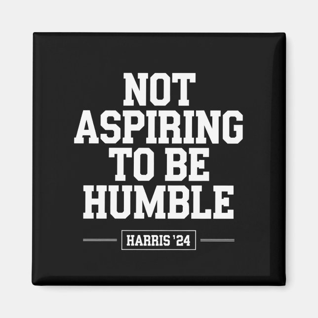 Imã Não Aspirando a ser Humble Kamala Harris 2024 (Frente)