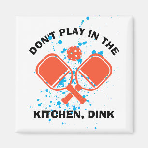 Imã NÃO BRINQUE NA COZINHA, DINK Pickleball