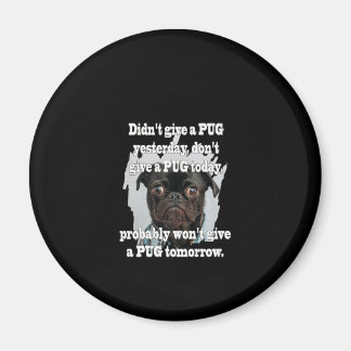 Imã Não dei um PUG ontem Não dê um PUG hoje
