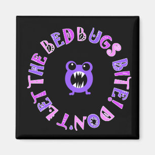 Imã Não deixe os bedugos morderem!