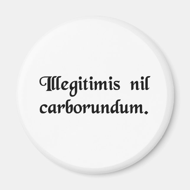 Imã Não deixe que os bastardos te movam. (Frente)