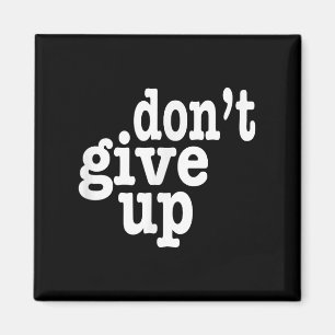 Imã Não desista da motivação inspiracional