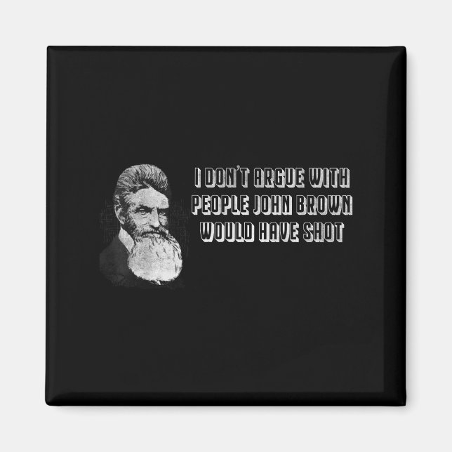 Imã Não Discuto Com Pessoas Que John Brown Teria Atira (Frente)