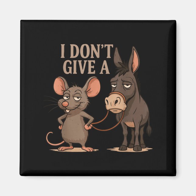 Imã Não dou um sarcasmo de rato, meme engraçado de rat (Frente)