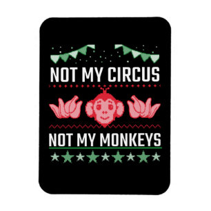 Ímã Não é Meu Circo Não São Meus Macacos