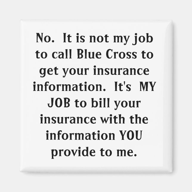 Imã Não é meu trabalho chamar Blue Cross para... (Frente)