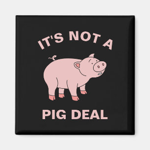 Imã Não é um Pig Deal Funny Farming Animal Piggy Pun