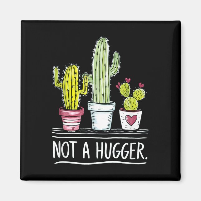 Imã Não É Uma Piada De Cactus Hugger (Frente)