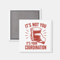Não é você, é a sua coordenação Beer Pong