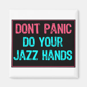 Imã Não entre em pânico - Faça suas mãos de jazz c